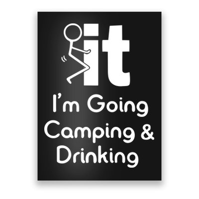 Funny Going Camping And Drinking Gift Poster
