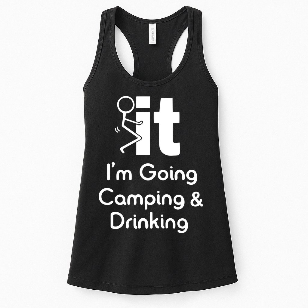 Funny Going Camping And Drinking Gift Womens Tank Top