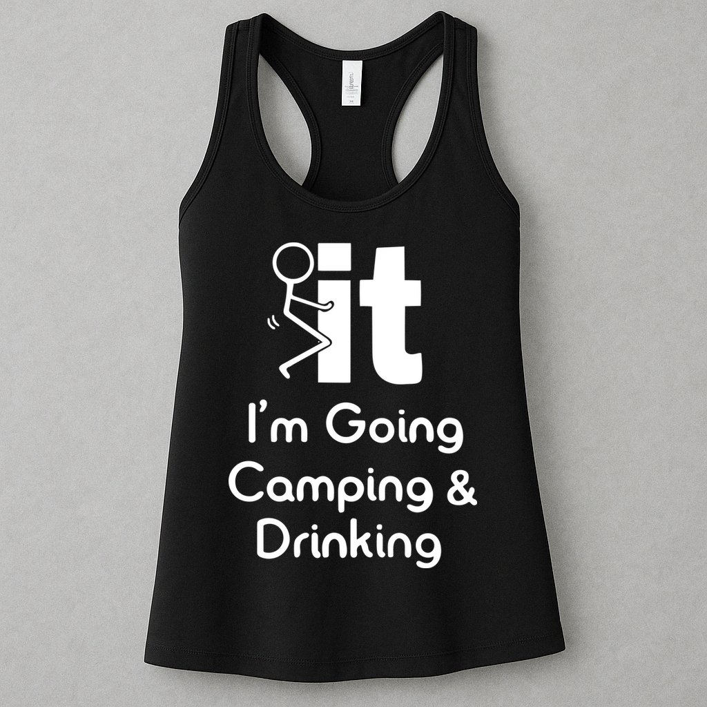 Funny Going Camping And Drinking Gift Womens Tank Top