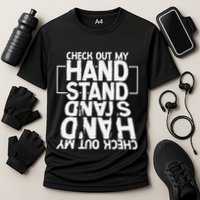 Funny Gymnastics Check Out My Handstand Acrobat Performance Shirt