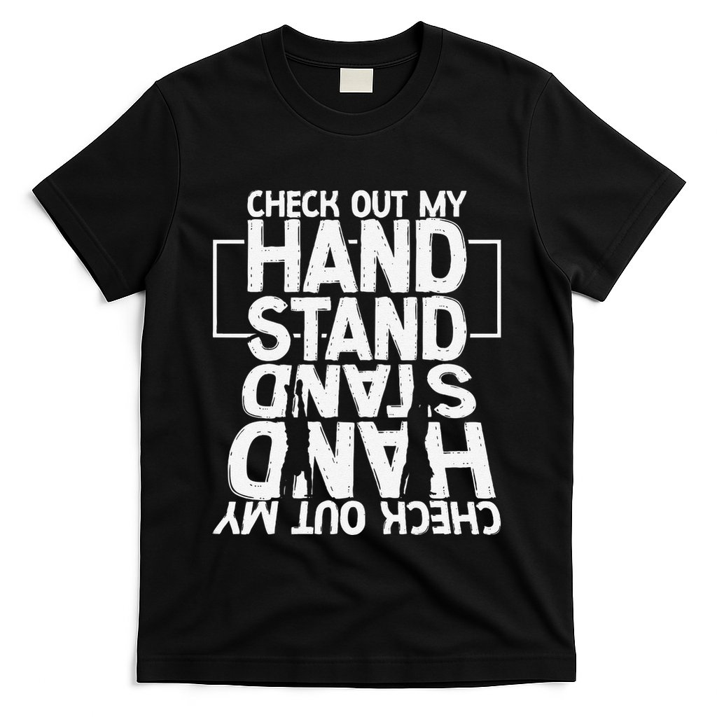 Funny Gymnastics Check Out My Handstand Acrobat T-Shirt