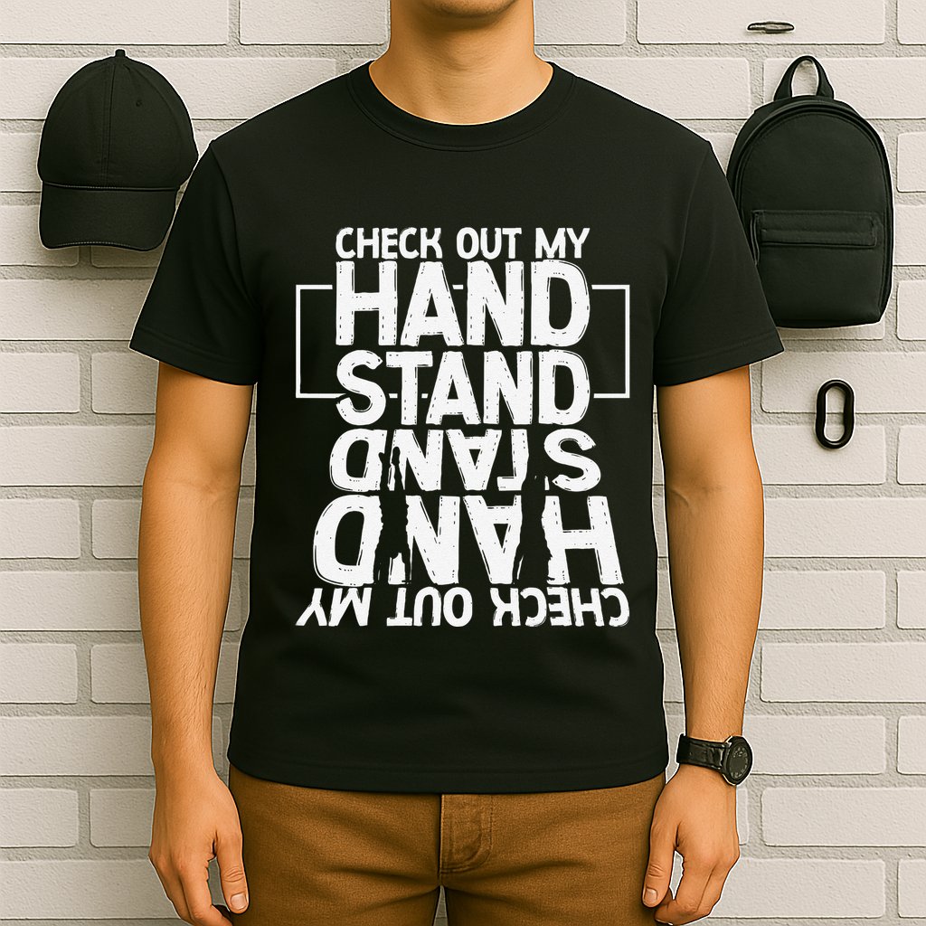 Funny Gymnastics Check Out My Handstand Acrobat T-Shirt
