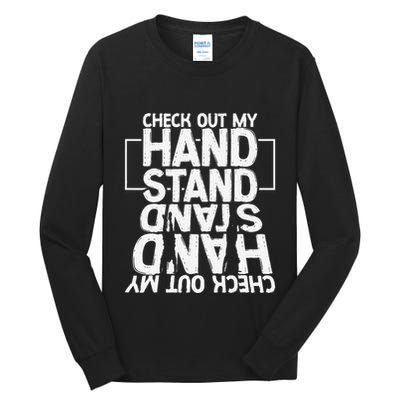 Funny Gymnastics Check Out My Handstand Acrobat Tall Long Sleeve T-Shirt