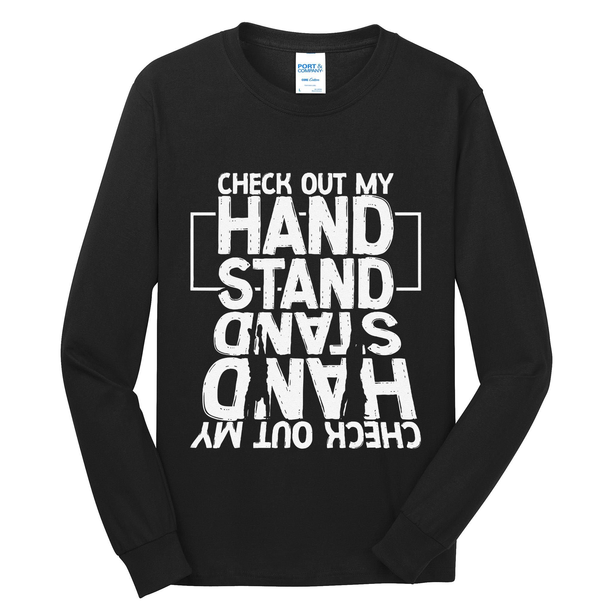 Funny Gymnastics Check Out My Handstand Acrobat Tall Long Sleeve T-Shirt