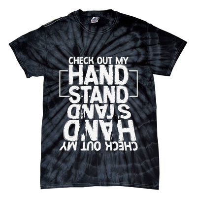 Funny Gymnastics Check Out My Handstand Acrobat Tie-Dye T-Shirt