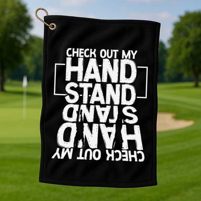 Funny Gymnastics Check Out My Handstand Acrobat Golf Towel