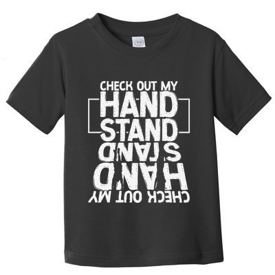 Funny Gymnastics Check Out My Handstand Acrobat Toddler T-Shirt