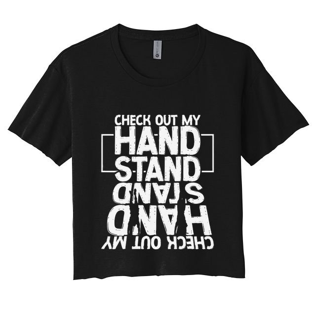 Funny Gymnastics Check Out My Handstand Acrobat Crop Top