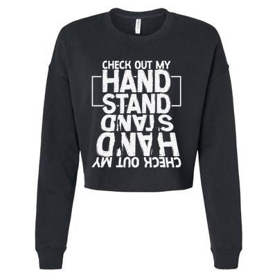 Funny Gymnastics Check Out My Handstand Acrobat Cropped Pullover Crew