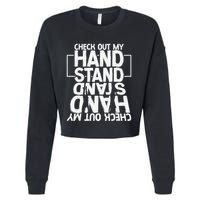 Funny Gymnastics Check Out My Handstand Acrobat Cropped Pullover Crew