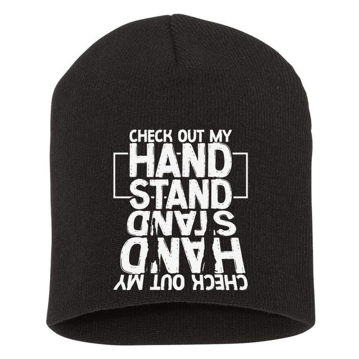 Funny Gymnastics Check Out My Handstand Acrobat Short Acrylic Beanie