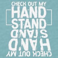 Funny Gymnastics Check Out My Handstand Acrobat Sueded Cloud Jersey T-Shirt