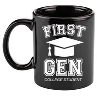 First Generation College Student Grad University Graduate Gift 11oz C Handle Ceramic Mug