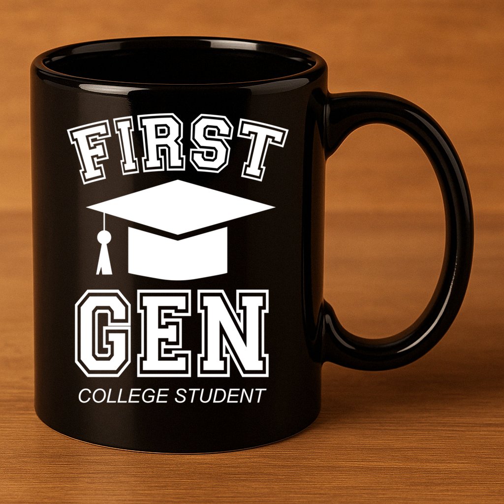 First Generation College Student Grad University Graduate Gift 11oz C Handle Ceramic Mug