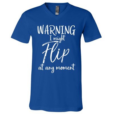 Funny Gymnast Cheerleader Warning I Might Flip At Any Mot Gift V-Neck T-Shirt