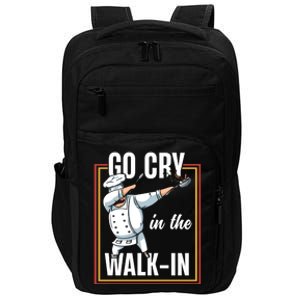 Funny Go Cry In The Walkin Dabbing Cook Kitchen Chef Gift Impact Tech Backpack