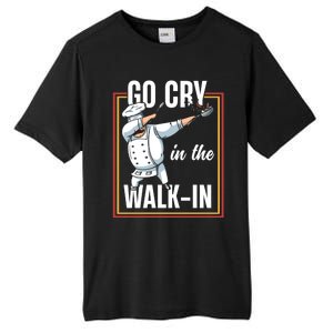 Funny Go Cry In The Walkin Dabbing Cook Kitchen Chef Gift Tall Fusion ChromaSoft Performance T-Shirt