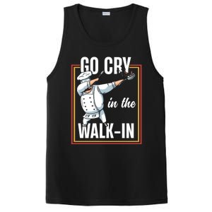 Funny Go Cry In The Walkin Dabbing Cook Kitchen Chef Gift PosiCharge Competitor Tank