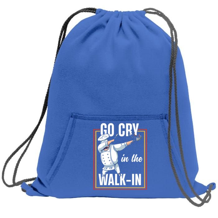 Funny Go Cry In The Walkin Dabbing Cook Kitchen Chef Gift Sweatshirt Cinch Pack Bag