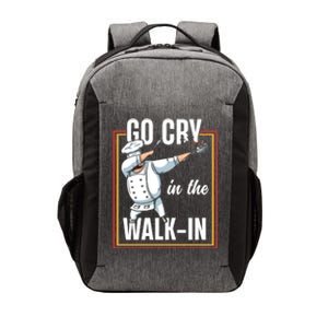 Funny Go Cry In The Walkin Dabbing Cook Kitchen Chef Gift Vector Backpack