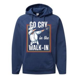 Funny Go Cry In The Walkin Dabbing Cook Kitchen Chef Gift Performance Fleece Hoodie