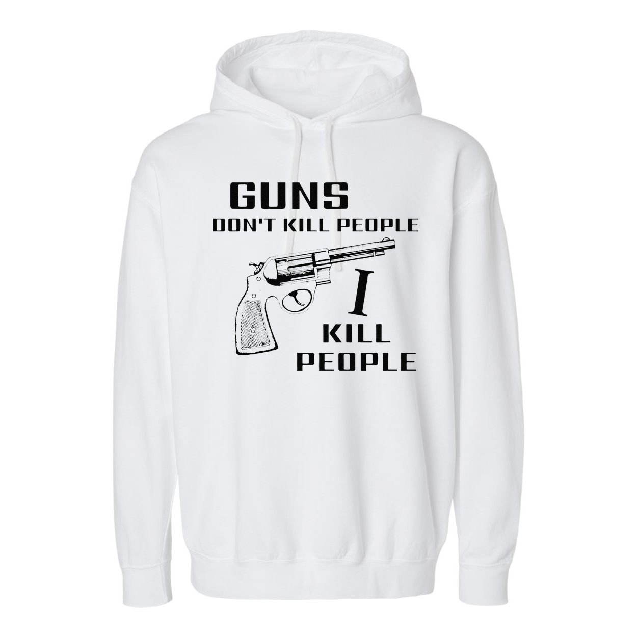 Funny Guns Dont Kill People I Do Garment-Dyed Fleece Hoodie
