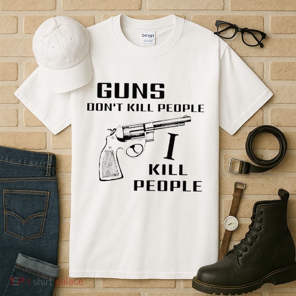 Funny Guns Dont Kill People I Do Tall T-Shirt