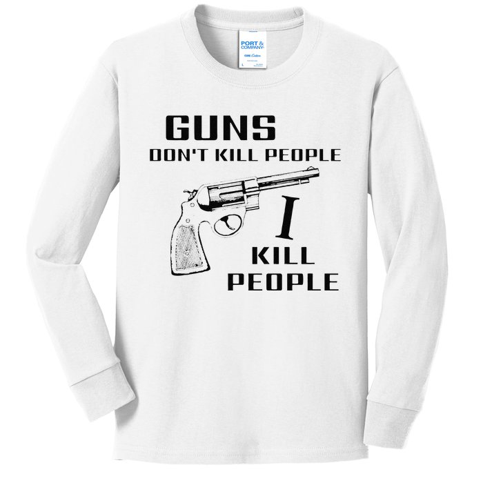 Funny Guns Dont Kill People I Do Kids Long Sleeve Shirt