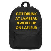 Funny Got Drunk At Lambeau And Woke Up On Lafleur Fans 16 in Basic Backpack