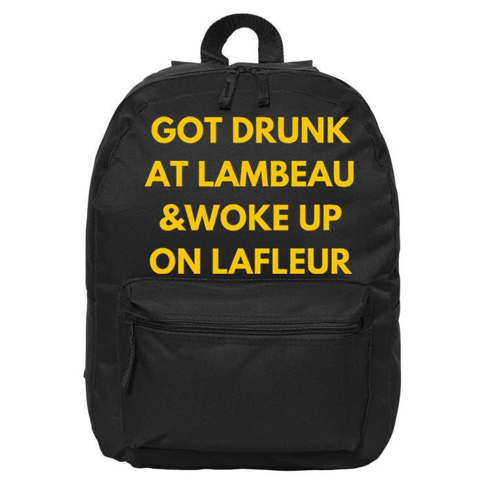 Funny Got Drunk At Lambeau And Woke Up On Lafleur Fans 16 in Basic Backpack