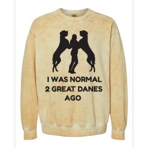 Funny Great Dane Shirts Woman I Was Normal 2 Great Danes Ago Colorblast Crewneck Sweatshirt