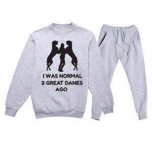 Funny Great Dane Shirts Woman I Was Normal 2 Great Danes Ago Premium Crewneck Sweatsuit Set