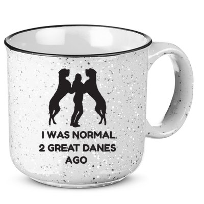 Funny Great Dane Shirts Woman I Was Normal 2 Great Danes Ago 15oz Campfire Ceramic Mug
