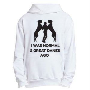 Funny Great Dane Shirts Woman I Was Normal 2 Great Danes Ago Urban Pullover Hoodie