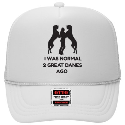 Funny Great Dane Shirts Woman I Was Normal 2 Great Danes Ago Trucker Hat