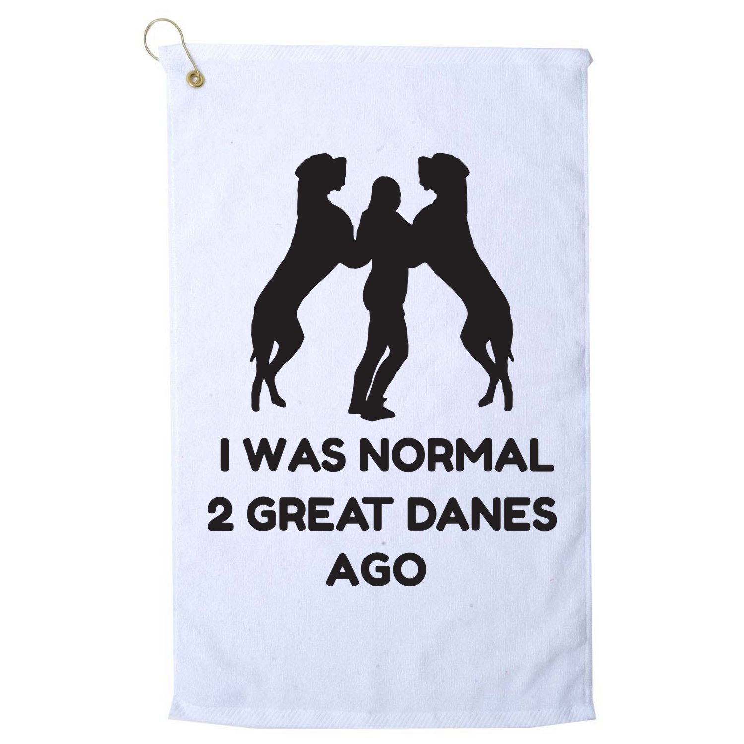 Funny Great Dane Shirts Woman I Was Normal 2 Great Danes Ago Golf Towel