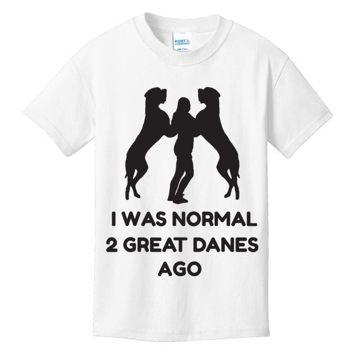 Funny Great Dane Shirts Woman I Was Normal 2 Great Danes Ago Kids T-Shirt
