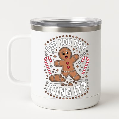 Funny Gingerbread Did You Try Icing It ? Cookie Baking Gift 12 oz Stainless Steel Tumbler Cup