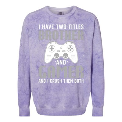 Funny Gaming Design For Brother Gamer Gaming Lover Colorblast Crewneck Sweatshirt