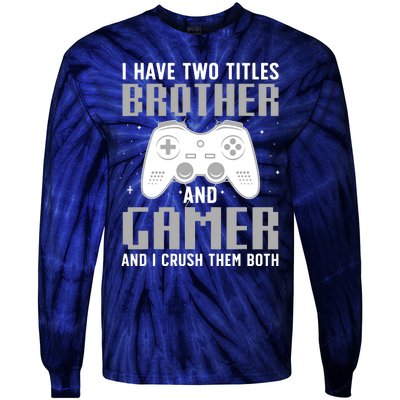 Funny Gaming Design For Brother Gamer Gaming Lover Tie-Dye Long Sleeve Shirt