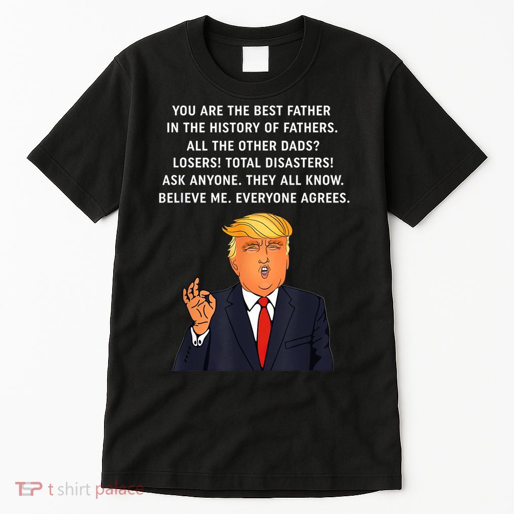 Funny Great Dad Donald Trump Father's Day Gift Tee Tall T-Shirt
