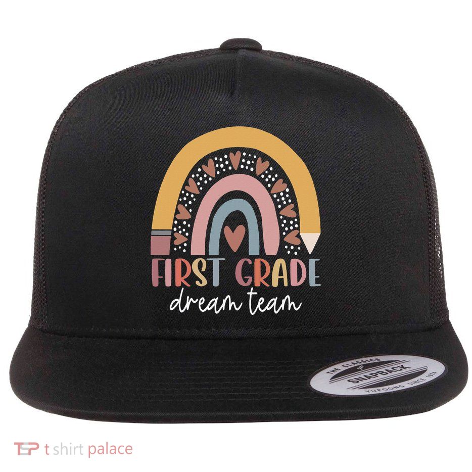 First Grade Dream Team Teacher Back To School Gifts Flatbill Hat