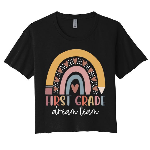 First Grade Dream Team Teacher Back To School Gifts Crop Top
