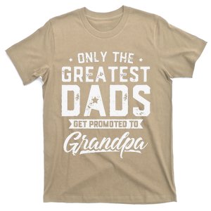 Funny Greatest Dads Get Promoted To Grandpa Fathers Day T-Shirt