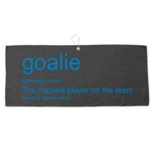 Funny Goalkeeper Definition The Craziest Player On The Team Cool Gift Large Microfiber Waffle Golf Towel