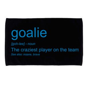 Funny Goalkeeper Definition The Craziest Player On The Team Cool Gift Microfiber Hand Towel