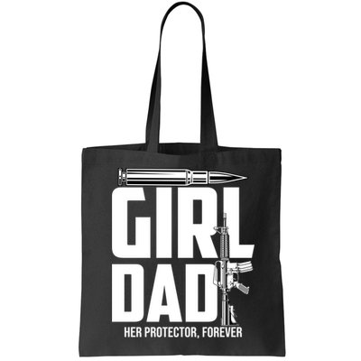 Funny Girl Dad Her Protector Forever Funny Father Gift Of Bag