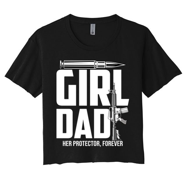 Funny Girl Dad Her Protector Forever Funny Father Gift Of Crop Top