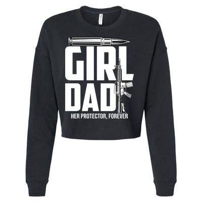 Funny Girl Dad Her Protector Forever Funny Father Gift Of Cropped Pullover Crew