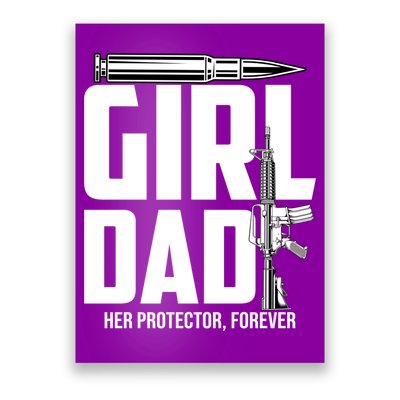 Funny Girl Dad Her Protector Forever Funny Father Gift Of Poster